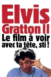 Elvis Gratton 2: Miracle à Memphis filmas
