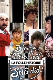 Des Bronzés au Père Noël, la folle histoire du Splendid filmas