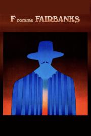 F as in Fairbanks filmas