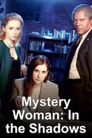 Mystery Woman: In the Shadows filmas