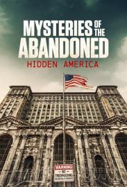 Mysteries of the Abandoned: Hidden America filmas