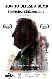 How to Defuse a Bomb: The Project Children Story filmas