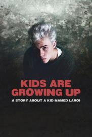 Kids Are Growing Up: A Story About a Kid Named Laroi filmas
