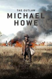 The Outlaw Michael Howe filmas