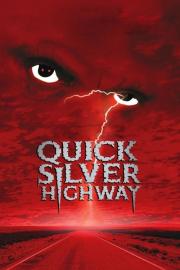 Quicksilver Highway filmas