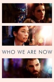 Who We Are Now filmas