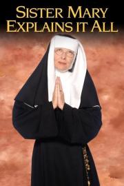 Sister Mary Explains It All filmas