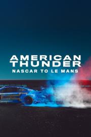 American Thunder: NASCAR to Le Mans filmas
