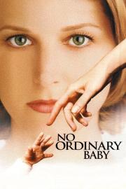 No Ordinary Baby filmas