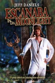 Escanaba in da Moonlight filmas