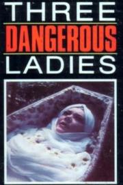 Three Dangerous Ladies filmas