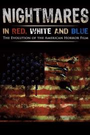 Nightmares in Red, White and Blue filmas