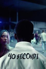 40 secondi filmas