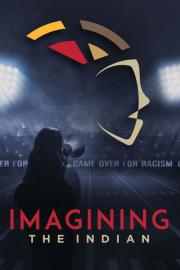 Imagining the Indian: The Fight Against Native American Mascoting filmas