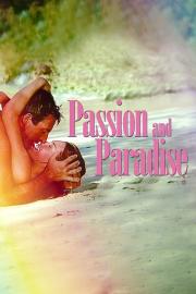 Passion and Paradise filmas