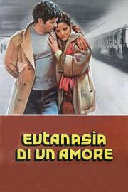 Eutanasia di un amore filmas