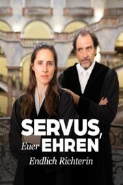 Servus, Euer Ehren - Endlich Richterin filmas
