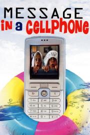 Message in a Cell Phone filmas
