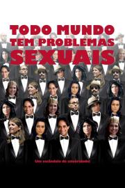 Todo Mundo Tem Problemas Sexuais filmas