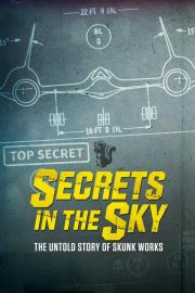 Secrets in the Sky: The Untold Story of Skunk Works filmas