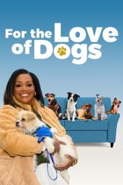 For the Love of Dogs filmas