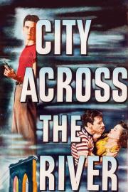City Across the River filmas