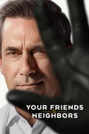 Your Friends & Neighbors filmas
