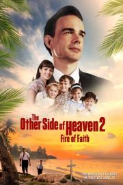 The Other Side of Heaven 2: Fire of Faith filmas