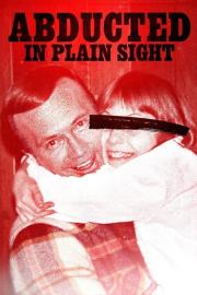 Abducted in Plain Sight filmas