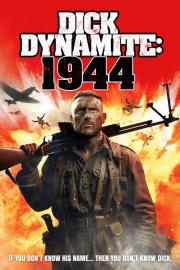 Dick Dynamite: 1944 filmas