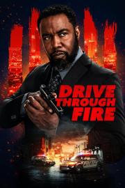 Drive Through Fire filmas