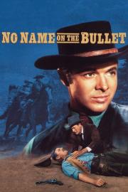 No Name on the Bullet filmas