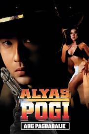 Alyas Pogi: Ang Pagbabalik filmas