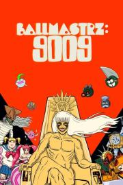 Ballmastrz: 9009 filmas