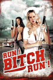 Run! Bitch Run! filmas