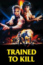 Trained To Kill filmas