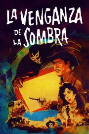 La venganza de la sombra filmas
