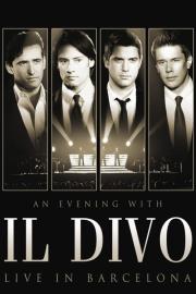 Il Divo - An Evening With Il Divo - Live In Barcelona filmas