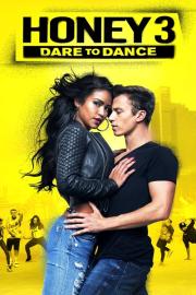 Honey 3: Dare to Dance filmas