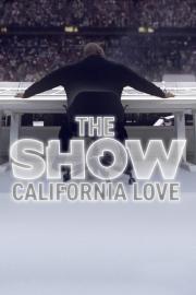 THE SHOW: California Love filmas