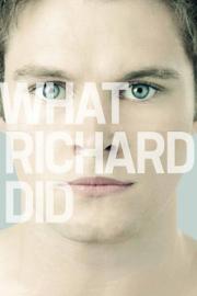 What Richard Did filmas