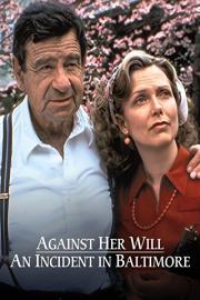 Against Her Will: An Incident in Baltimore filmas