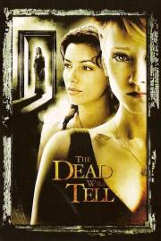 The Dead Will Tell filmas