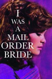 I Was a Mail Order Bride filmas