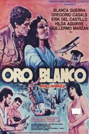 Oro blanco, droga maldita filmas