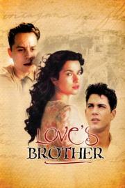 Love's Brother filmas