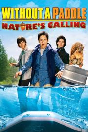 Without a Paddle: Nature's Calling filmas