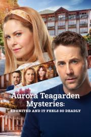 Aurora Teagarden Mysteries: Reunited and It Feels So Deadly filmas