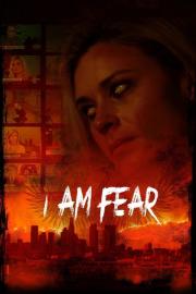 I Am Fear filmas
