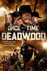 Once Upon a Time in Deadwood filmas